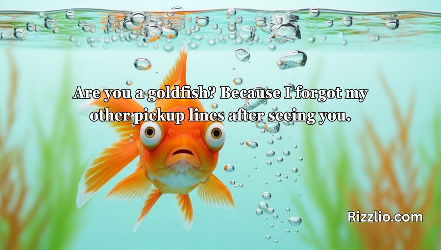 Goldfish Pick-Up Lines