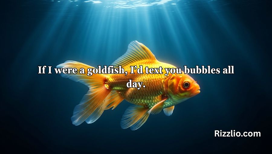 Goldfish Pick-Up Lines