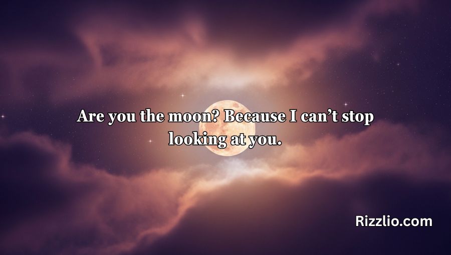 Moon Pick Up Lines