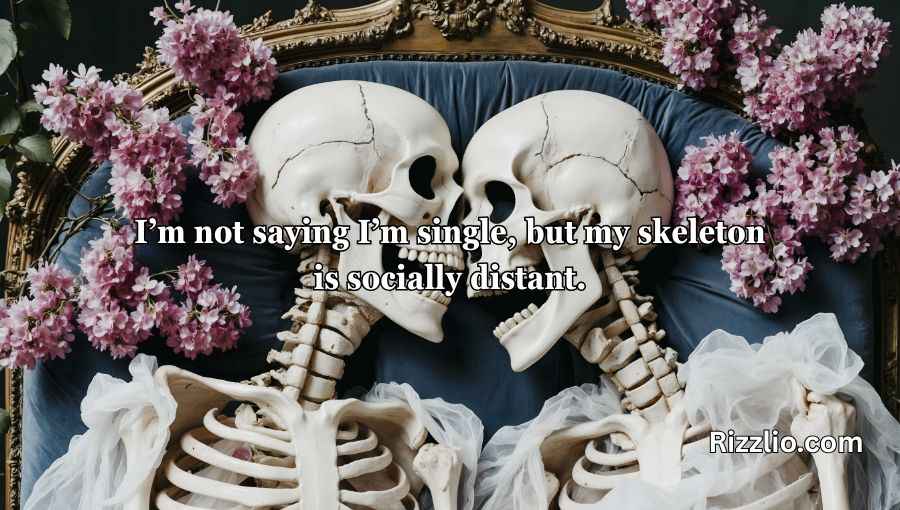 Skeleton Pick Up Lines
