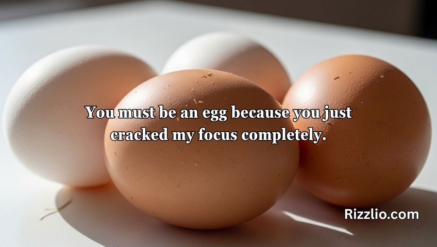 Egg Pick Up Lines