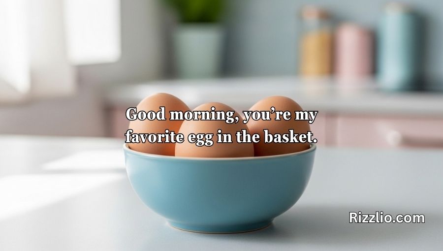 Egg Pick Up Lines