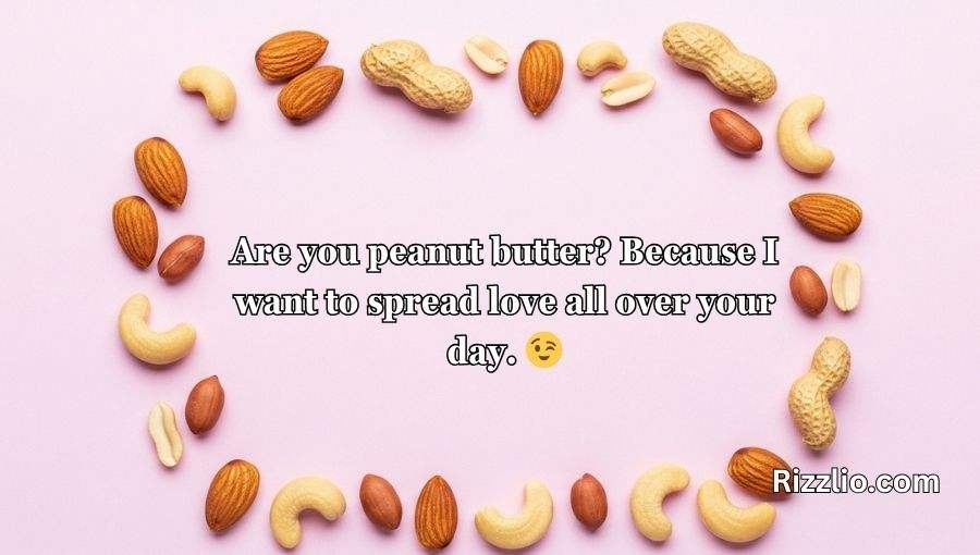 Nuts Pickup Lines