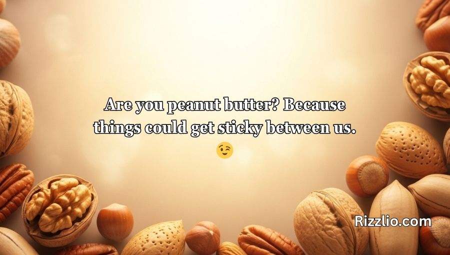 Nuts Pickup Lines