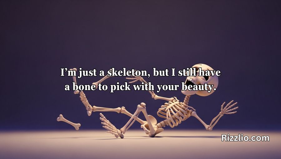 Skeleton Pick Up Lines