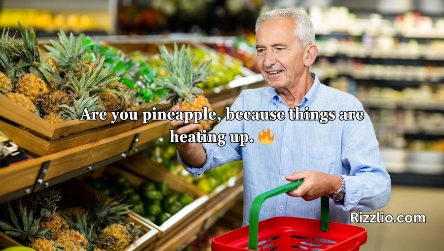 Pineapple Pick Up Lines