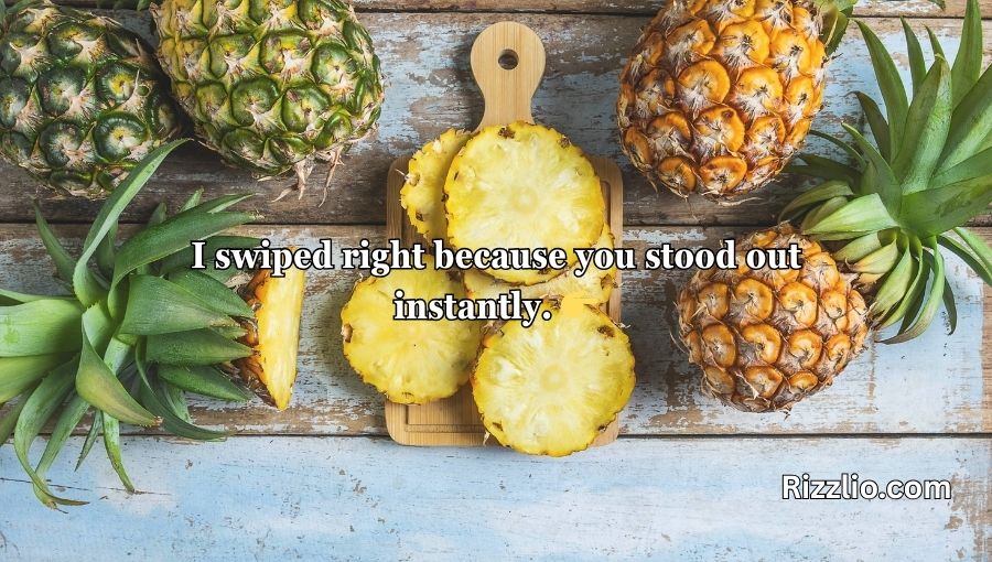 Pineapple Pick Up Lines