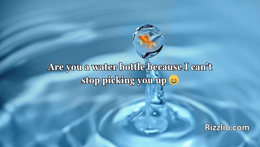 Water Pick Up Lines