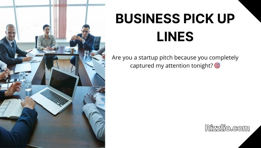 Business Pick Up Lines