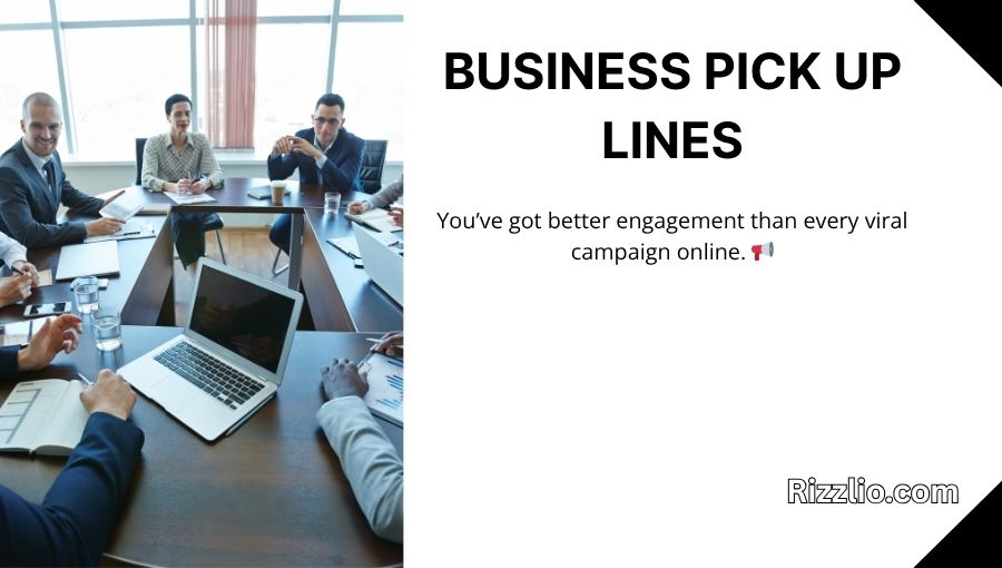 Business Pick Up Lines