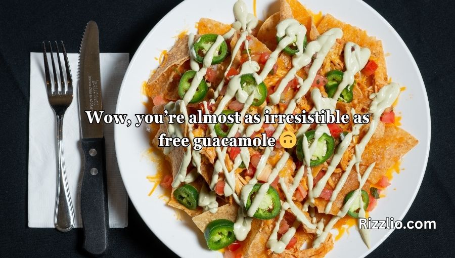 Chipotle Pick Up Lines