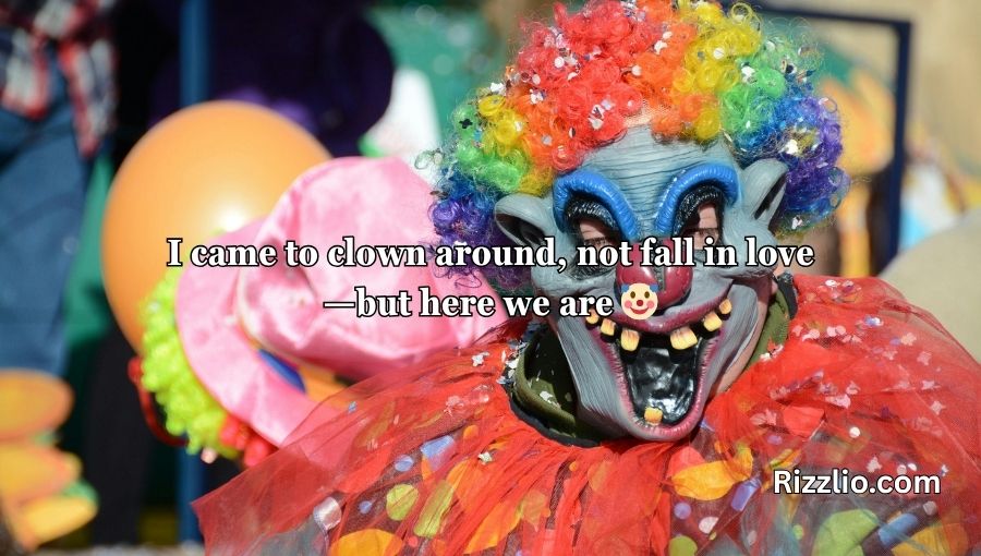clown pick up lines