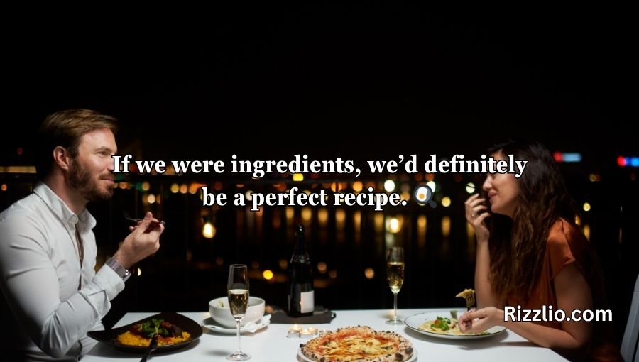 Dinner Pick-Up Lines