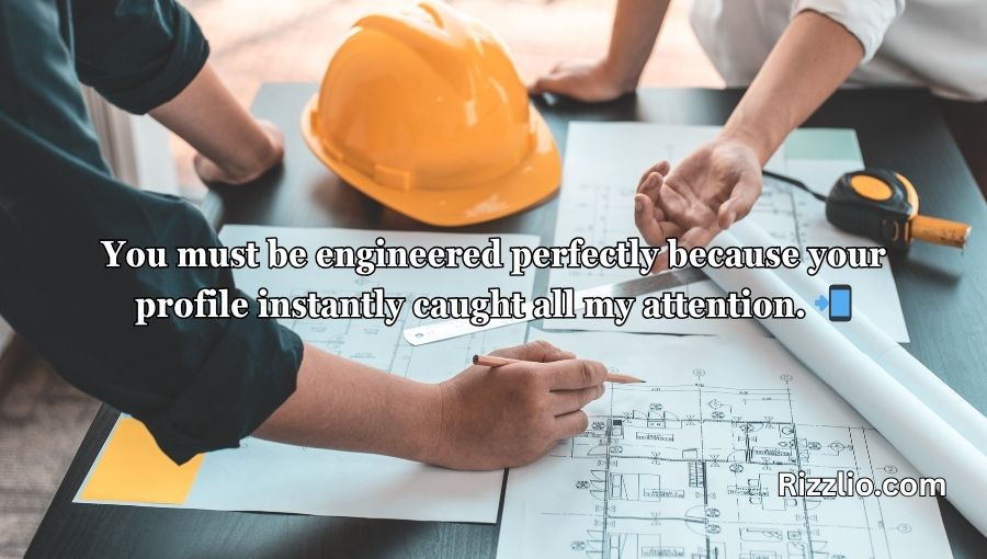Engineering Pick Up Lines