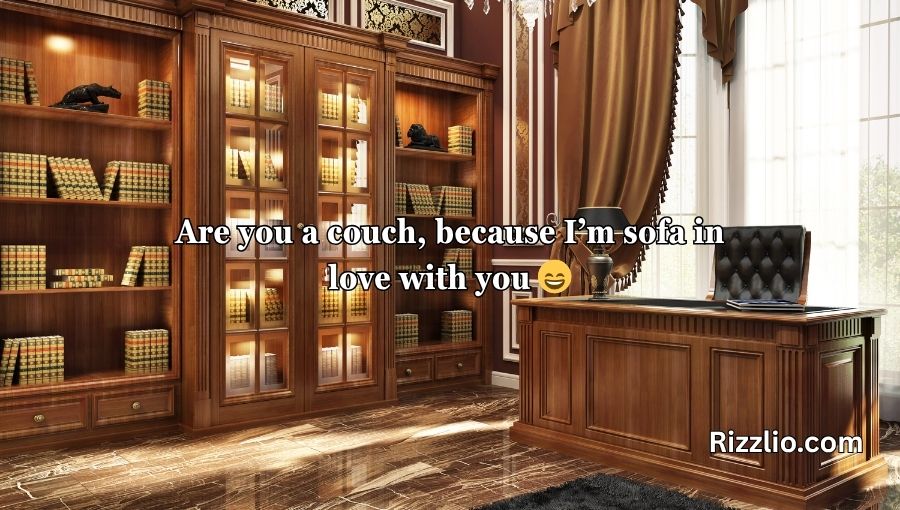 Furniture Pickup Lines