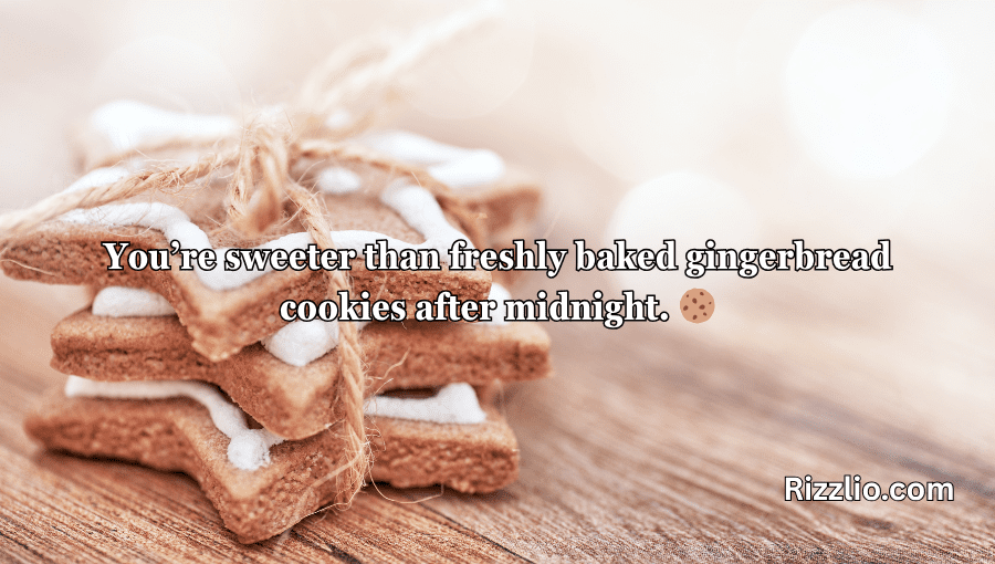 Gingerbread Pick Up Lines