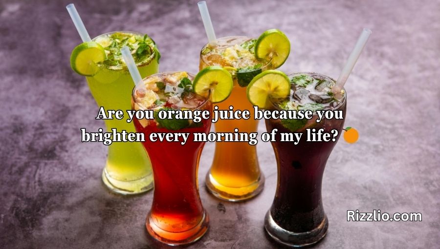 Juice Pick Up Lines