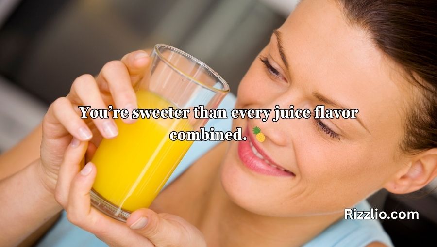 Juice Pick Up Lines