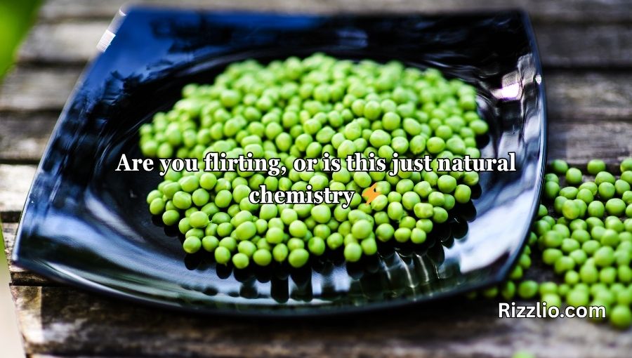 Pea Pickup Lines