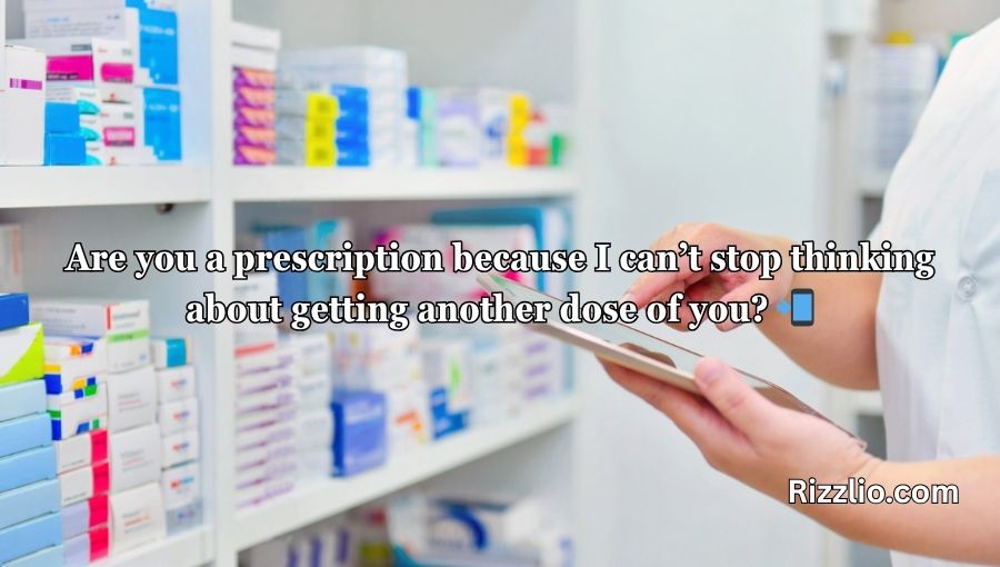 Pharmacy Pick Up Lines