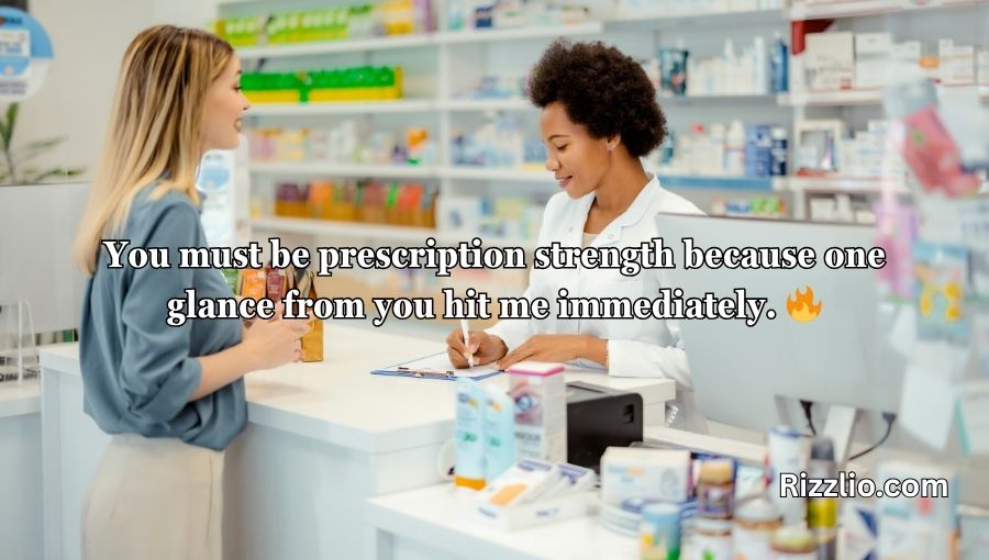 Pharmacy Pick Up Lines