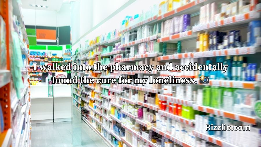 Pharmacy Pick Up Lines