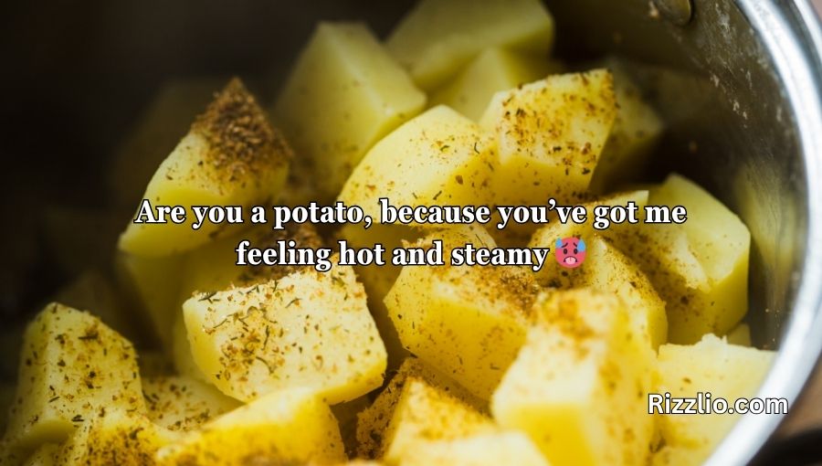 Potato Pick Up Lines