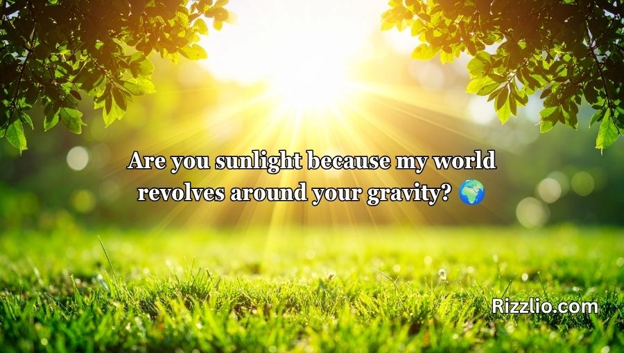Sunlight Pick Up Lines