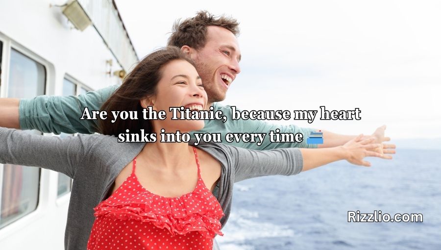 Titanic Pick Up Lines