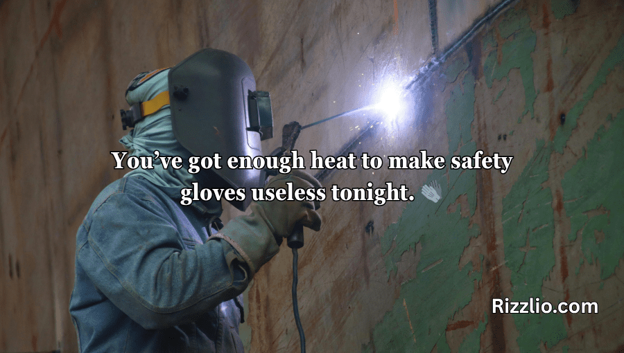 Welder Pick Up Lines
