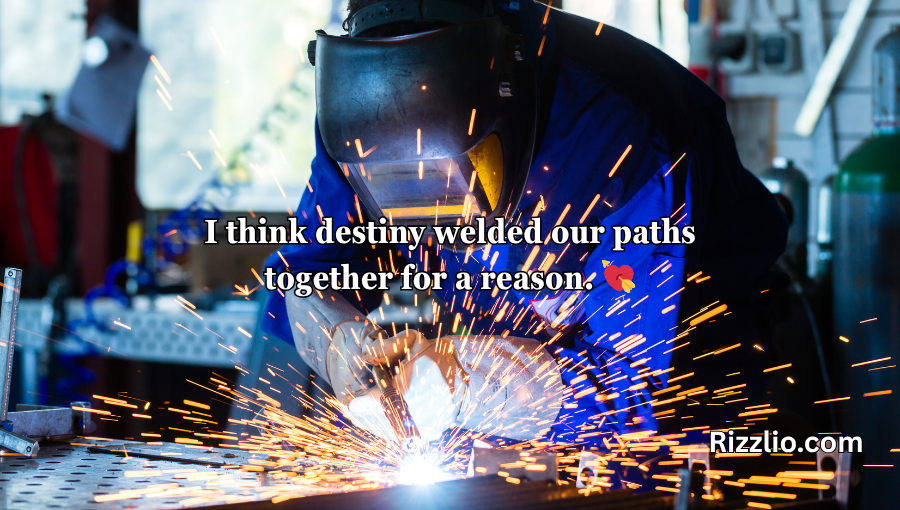 Welder Pick Up Lines