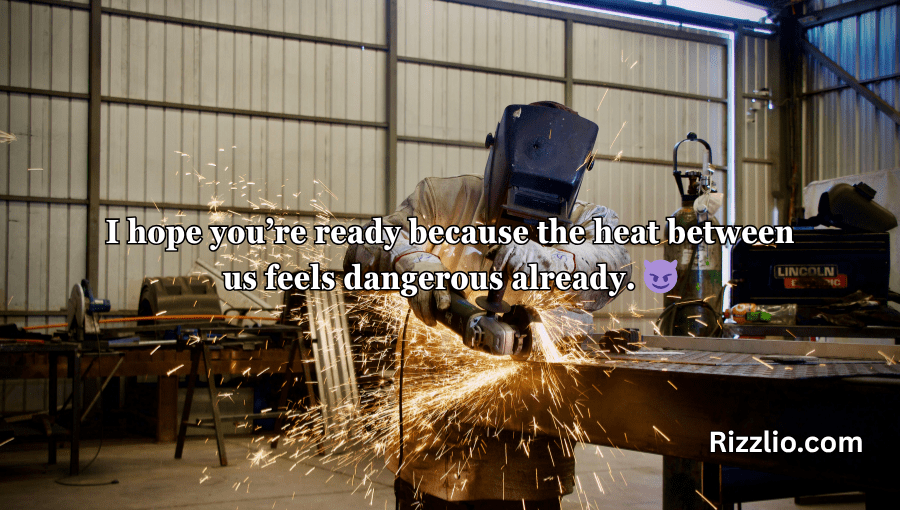 Welder Pick Up Lines