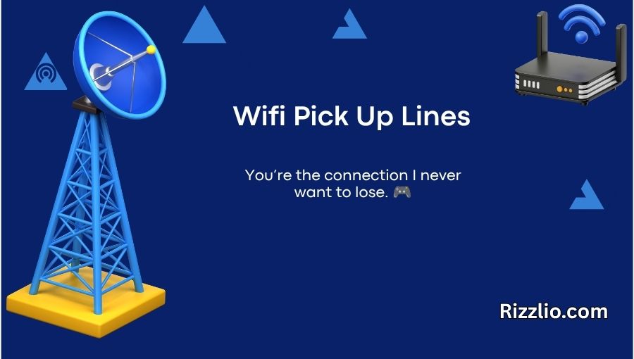 Wifi Pick Up Lines