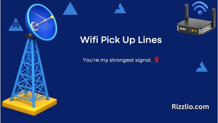 Wifi Pick Up Lines