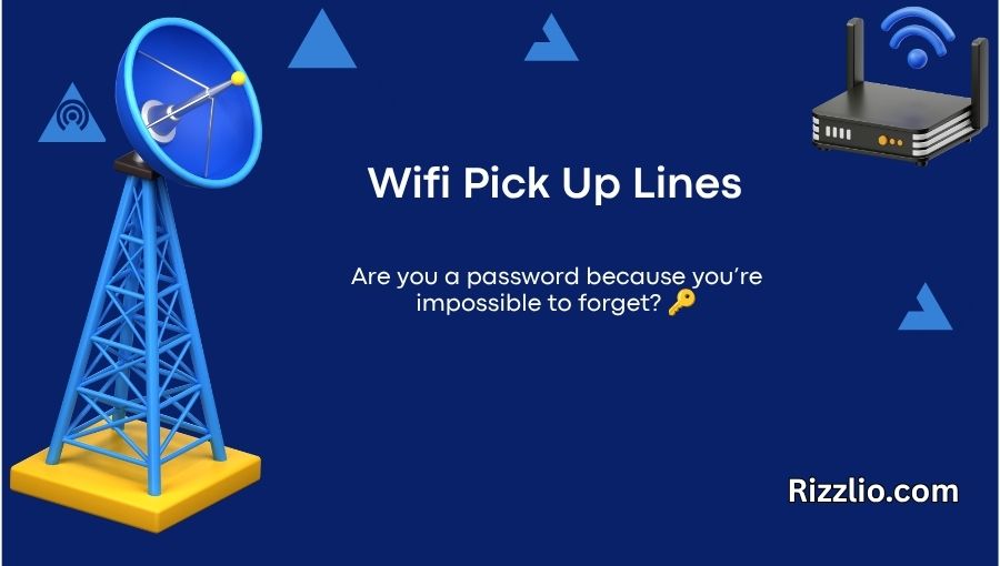 Wifi Pick Up Lines