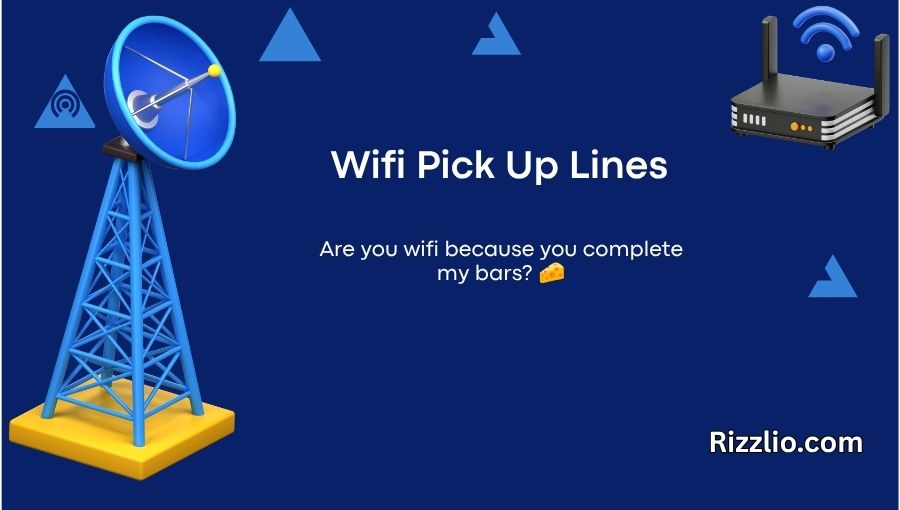 Wifi Pick Up Lines