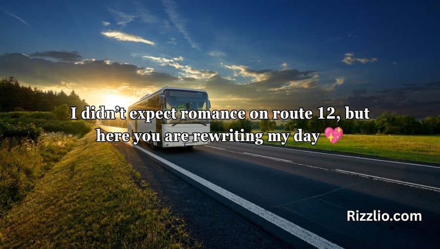 Bus Pick Up Lines