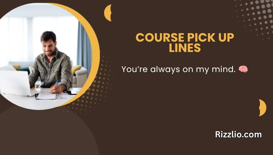 Course Pick Up Lines