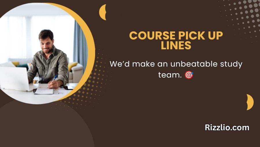 Course Pick Up Lines