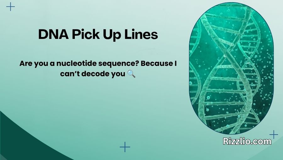 DNA Pick Up Lines