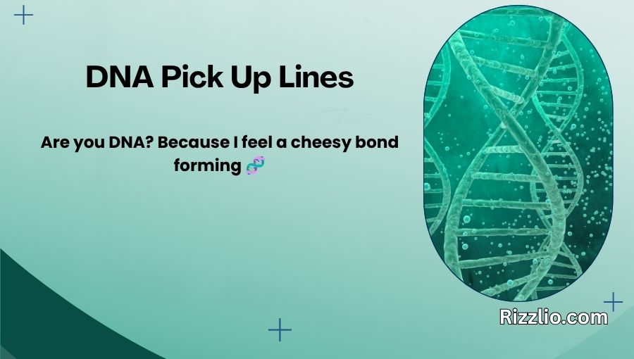 DNA Pick Up Lines