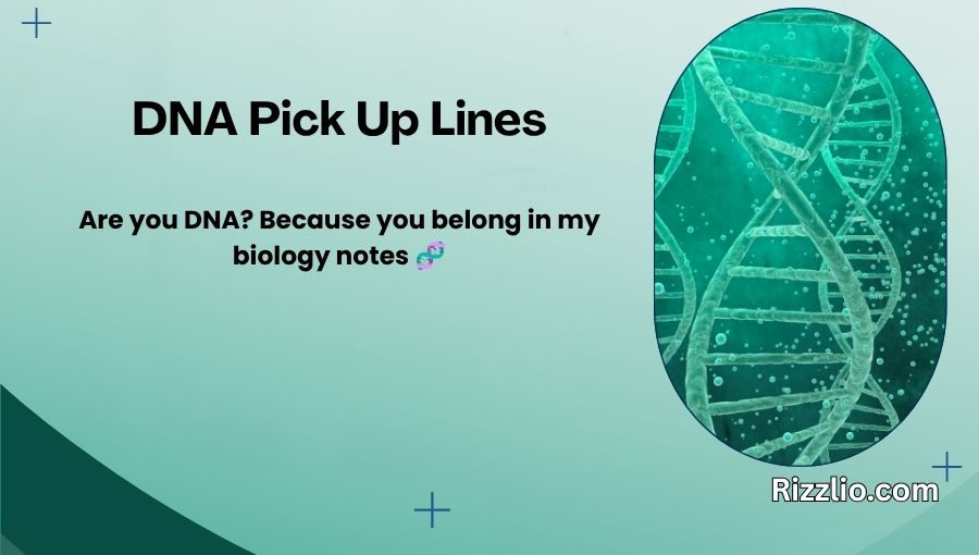 DNA Pick Up Lines