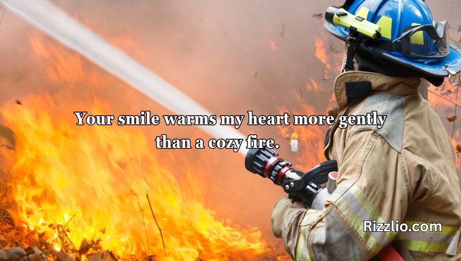 Firefighting Pick Up Lines