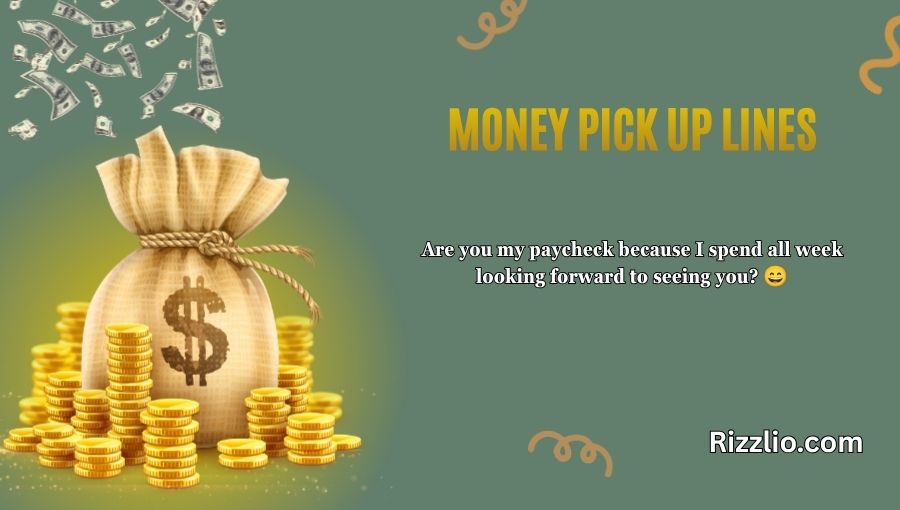Money Pick Up Lines