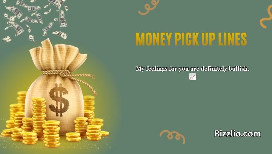 Money Pick Up Lines