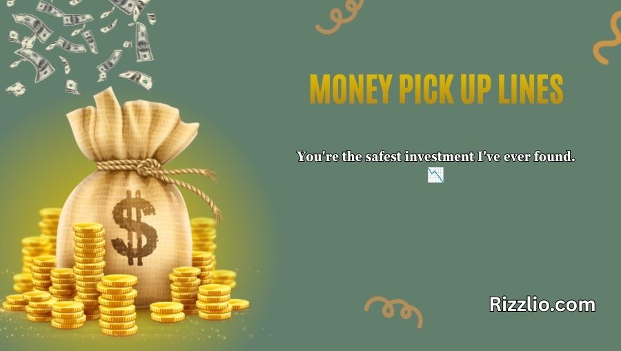 Money Pick Up Lines