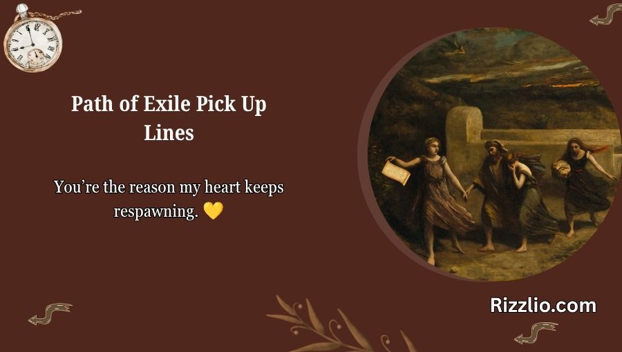 Path of Exile Pick Up Lines
