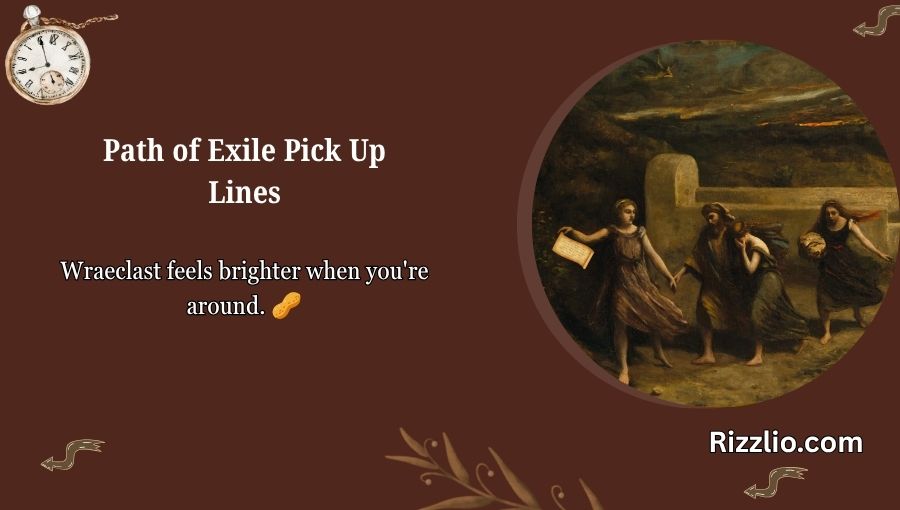 Path of Exile Pick Up Lines