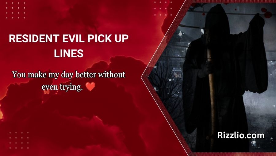 Resident Evil Pick Up Lines