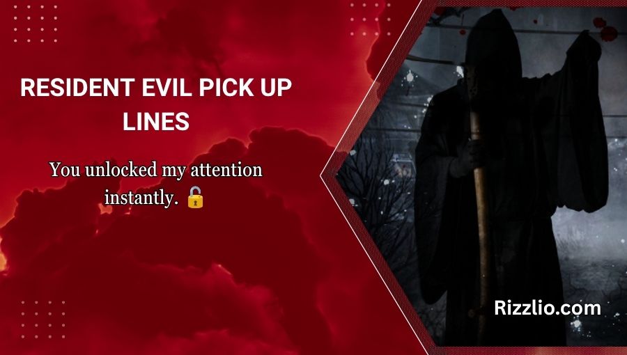 Resident Evil Pick Up Lines